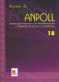 					View Vol. 1 No. 18 (2005): Revista Anpoll 18: "Mídia, leitura e letramento e Interfaces: oral e escrita"
				
